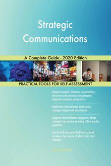 Strategic Communications A Complete Guide - 2020 Edition