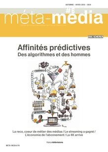 Méta media : Cahier de tendances médias de France Télévisions: Affinités prédictives : Des algorithmes et des hommes