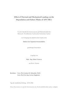 Effect of thermal and mechanical loadings on the degradation and failure modes of APS TBCs [Elektronische Ressource] / vorgelegt von Olena Trunova