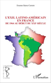 L EXIL LATINO-AMÉRICAIN EN FRANCE