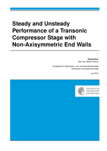 Steady and unsteady performance of a transonic compressor stage with non-axisymmetric end walls [Elektronische Ressource] / vorgelegt von Steffen Reising