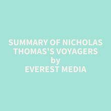 Summary of Nicholas Thomas s Voyagers