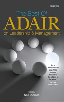 Best of John Adair on Leadership and Management