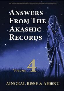 Answers From The Akashic Records Vol 4