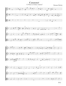 Partition No.17 Where art thou, wanton - partition complète, chansonnettes, ou Little Short chansons to Three Voyces