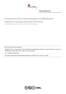 Le manuscrit 4472 du fonds français de la Bibliothèque nationale, et le Grand Coutumier de France - article ; n°1 ; vol.66, pg 664-682