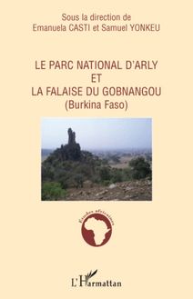 Le parc national d Arly et la falaise de Gobnangou (Burkina Faso)