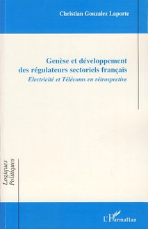 Genèse et développement des régulateurs sectoriels français