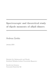 Spectroscopic and theoretical study of dipole moments of alkali dimers [Elektronische Ressource] / Andreas Gerdes
