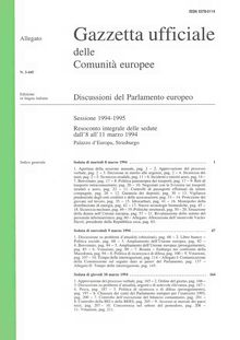 Gazzetta ufficiale delle Comunità europee Discussioni del Parlamento europeo Sessione 1994-1995. Resoconto integrale delle sedute dall 8 all 11 marzo 1994