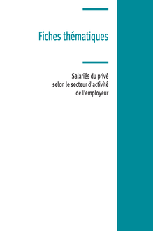 Fiches thématiques - Salariés du privé selon le secteur d activité de l employeur - Emploi et salaires - Insee Références - Édition 2012