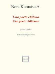 Une poète chilienne / Una poeta chilena