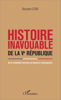 Histoire inavouable de la Ve République