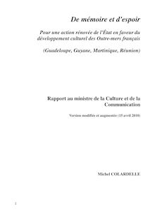 De mémoire et d espoir - Pour une action rénovée de l État en faveur dudéveloppement culturel des Outre-mers français (Guadeloupe, Guyane, Martinique, Réunion)