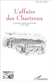 L AFFAIRE DES CHARTREUX