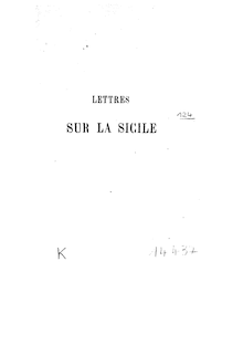 Lettres sur la Sicile à propos des événements de juin et juillet 1860 / par M. Viollet le Duc,...