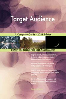 Target Audience A Complete Guide - 2021 Edition