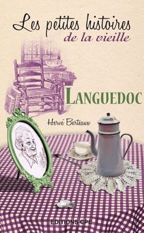 Les Petites Histoires de la vieille : Languedoc