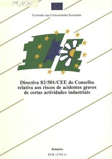 Directiva 82/501/CEE do Conselho relativa aos riscos de acidentes graves de certas actividades industriais