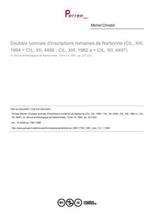 Doubles lyonnais d inscriptions romaines de Narbonne (CIL, XIII, 1994 = CIL, XII, 4486 ; CIL, XIII, 1982 a = CIL, XII, 4497) - article ; n°1 ; vol.14, pg 221-224
