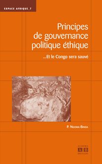 PRINCIPES DE GOUVERNANCE POLITIQUE ETHIQUE... ET LE CONGO SERA SAUVE