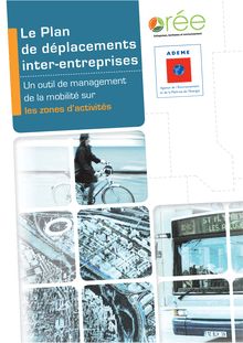 Le plan de déplacements inter-entreprises. Un outil de management de la mobilité sur les zones d activités.