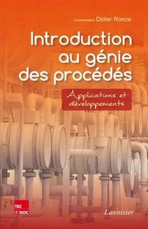 Introduction au génie des procédés : applications et développements