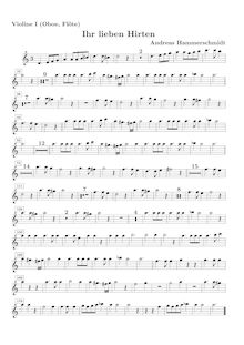 Partition violon ou flûte ou hautbois 1 , partie, Ihr lieben Hirten