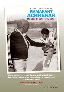 Ramakant Achrekar: Master Blaster s Master