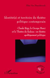 Identité(s) et territoire du théâtre politique contemporain