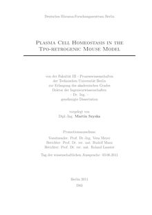 Plasma Cell Homeostasis in the TPO-retrogenic Mouse Model [Elektronische Ressource] / Martin Szyska. Betreuer: Rudolf Manz
