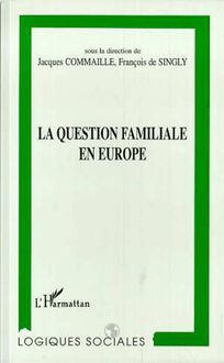 La question familiale en europe