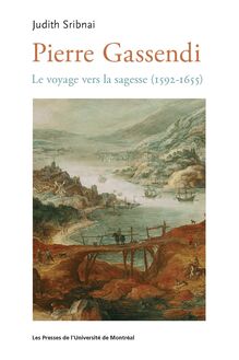 Pierre Gassendi : Le voyage vers la sagesse (1592-1655)