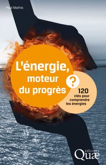 L énergie, moteur du progrès ?