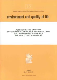 ASSESSING THE EMISSION OF ORGANIC COMPOUNDS FROM BUILDING AND FURNISHING MATERIALS VIA SMALL TEST CHAMBERS. Report