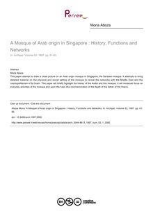 A Mosque of Arab origin in Singapore : History, Functions and Networks - article ; n°1 ; vol.53, pg 61-83