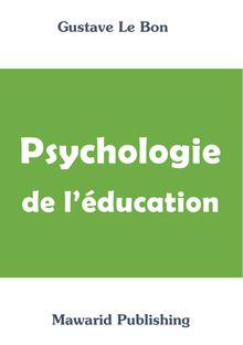 Psychologie de l éducation (Gustave Le Bon)
