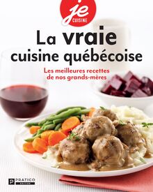 La Vraie cuisine québécoise