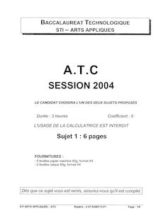 Arts Techniques et Civilisations 2004 S.T.I (Arts Appliqués) Baccalauréat technologique