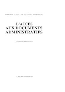 L Accès aux documents administratifs : cinquième rapport d activité 1986-1987