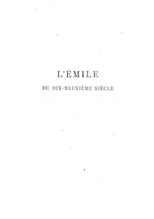 L Émile du XIXe siècle / par Alphonse Esquiros