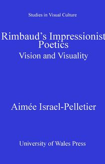Rimbaud s Impressionist Poetics