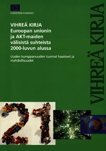 Vihreä kirja Euroopan unionin ja AKT-maiden välisista suhteista 2000-luvun alussa