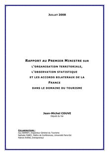Rapport au Premier Ministre sur l organisation territoriale, l observation statistique et les accords bilatéraux de la France dans le domaine du tourisme.