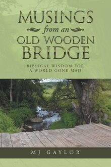 Musings from an Old Wooden Bridge