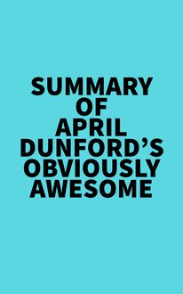 Summary of April Dunford s Obviously Awesome