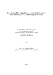 Experimental investigation and extended simulation of turbocharger non-adiabatic performance [Elektronische Ressource] / von Sameh Shaaban