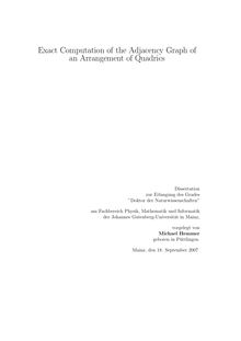 Exact computation of the adjacency graph of an arrangement of quadrics [Elektronische Ressource] / vorgelegt von Michael Hemmer