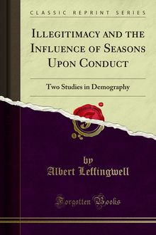 Illegitimacy and the Influence of Seasons Upon Conduct