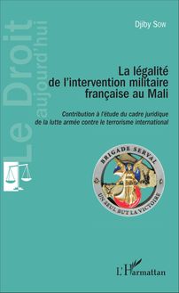 La Légalité de l intervention militaire française au Mali